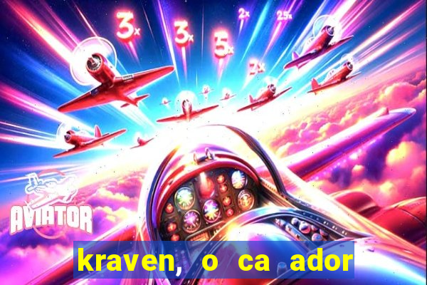 kraven, o ca ador filme completo dublado download